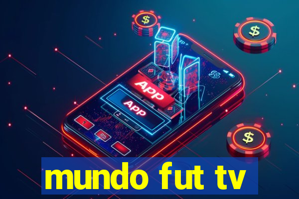 mundo fut tv